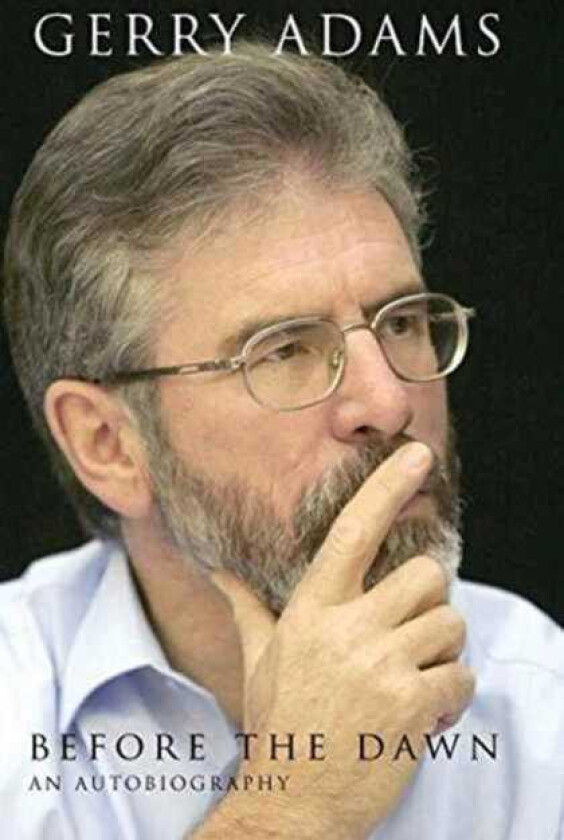 Before the Dawn av Gerry Adams