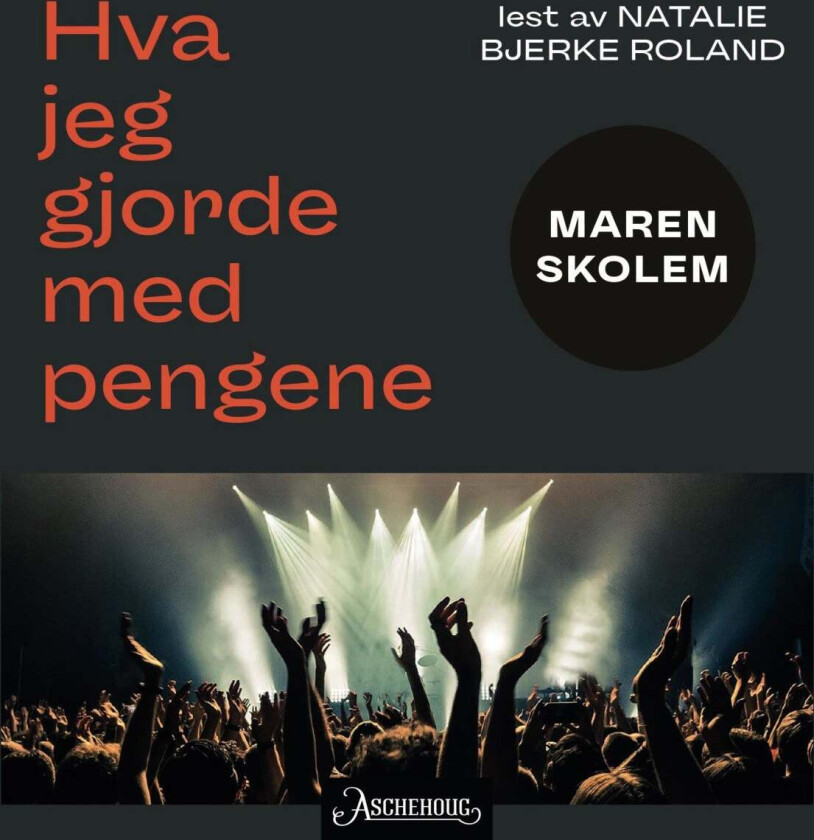 Hva jeg gjorde med pengene av Maren Skolem