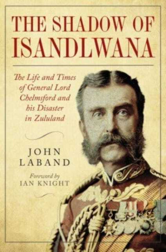 In the Shadow of Isandlwana av John Laband