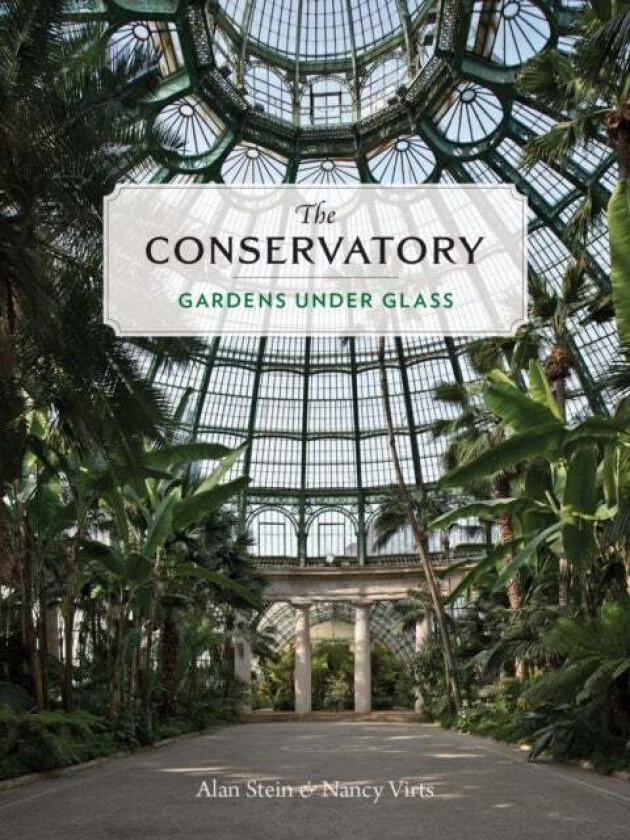 The Conservatory av Alan Stein, Nancy Virts