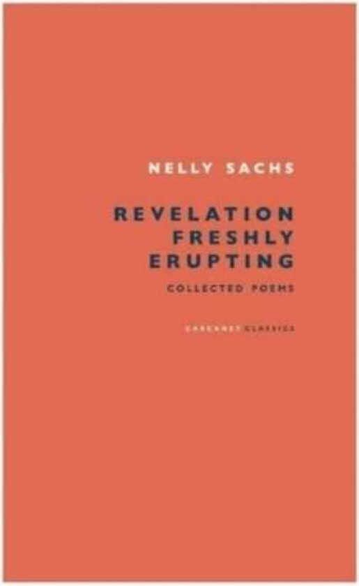 Revelation Freshly Erupting av Nelly Sachs