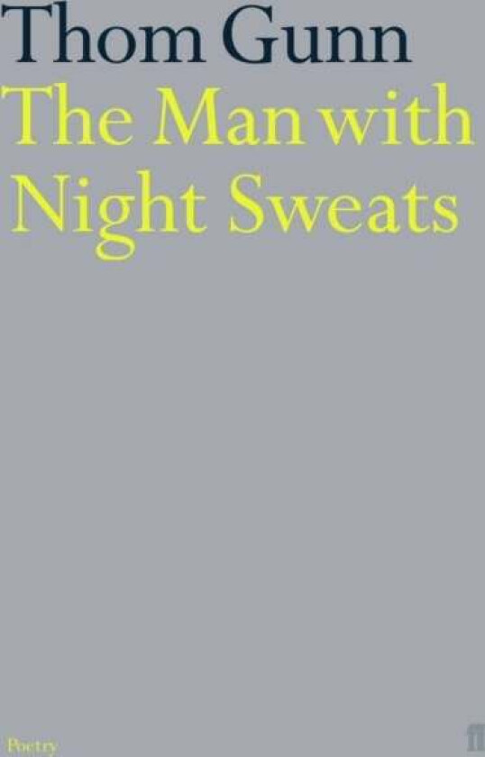 The Man With Night Sweats av Thom Gunn