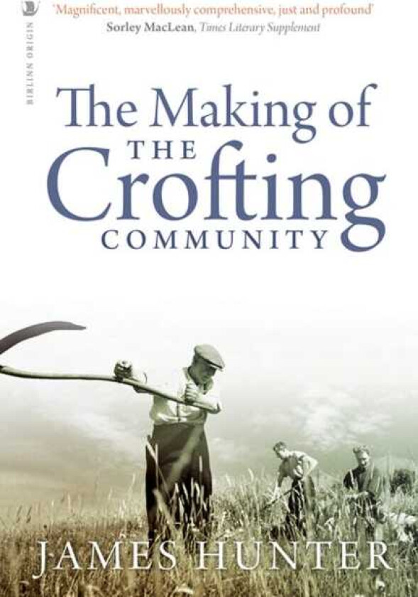 The Making of the Crofting Community av James Hunter