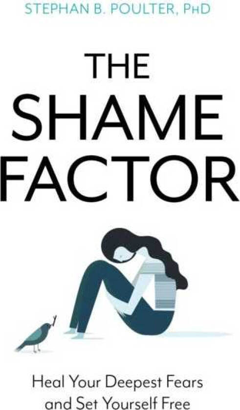 The Shame Factor av Stephan B. Ph.D Poulter