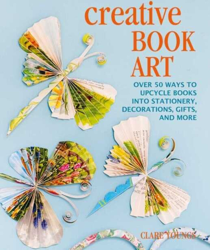 Creative Book Art av Clare Youngs