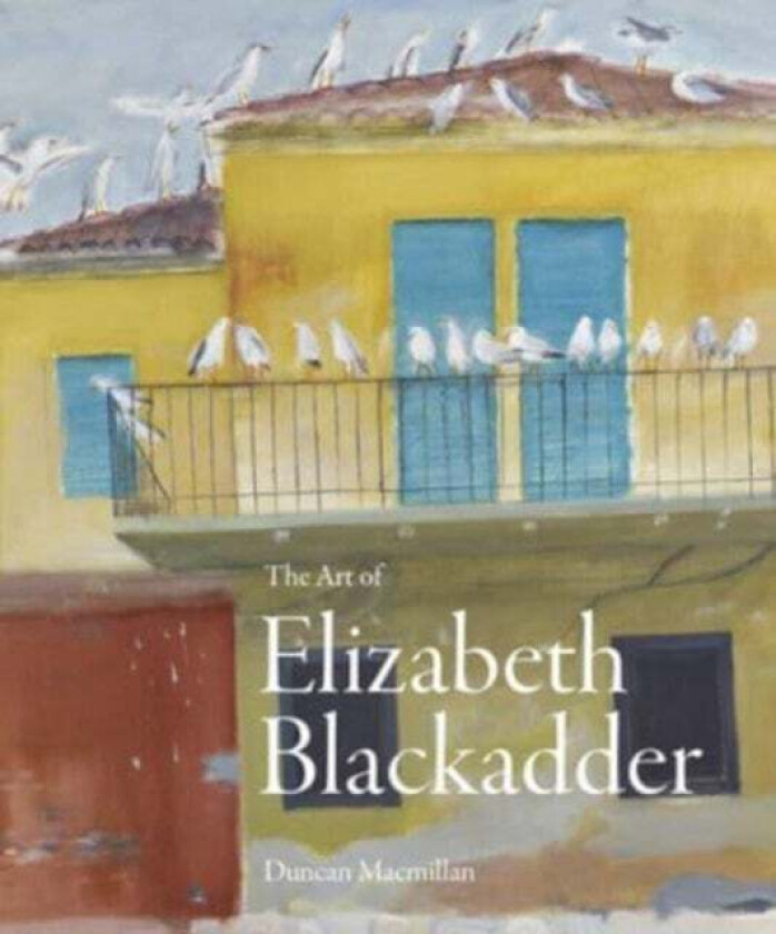 The Art of Elizabeth Blackadder av Duncan Macmillan