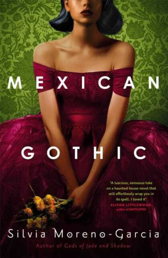 Mexican Gothic av Silvia Moreno-Garcia