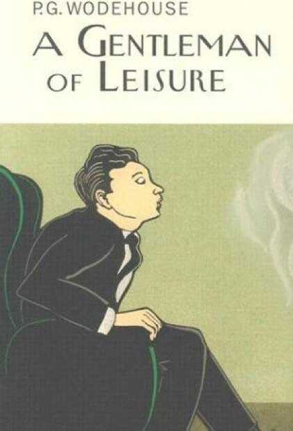 A Gentleman Of Leisure av P.G. Wodehouse