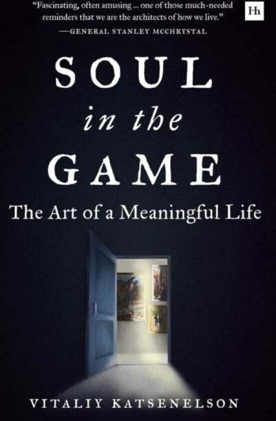 Soul in the Game av Vitaliy Katsenelson