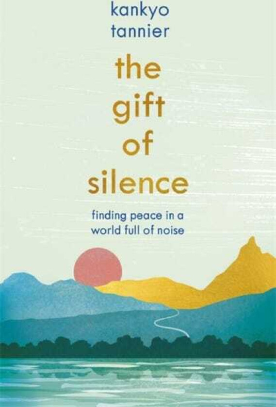 The Gift of Silence av Kankyo Tannier