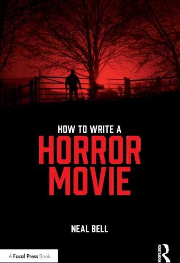 How To Write A Horror Movie av Neal (Duke University USA) Bell