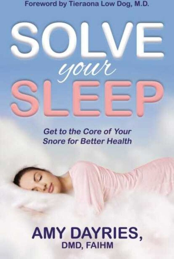 Solve Your Sleep av Amy Dayries