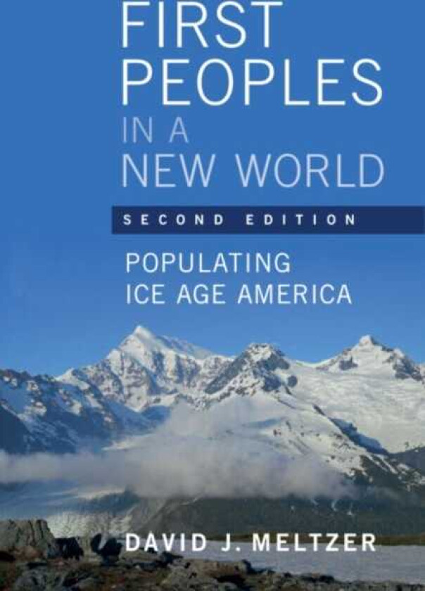 First Peoples in a New World av David J. (Southern Methodist University Texas) Meltzer