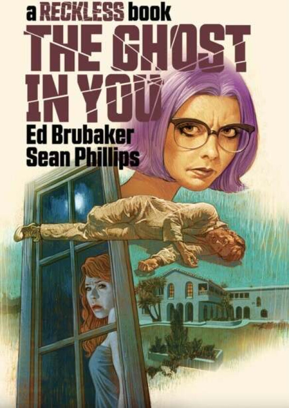 The Ghost in You: A Reckless Book av Ed Brubaker