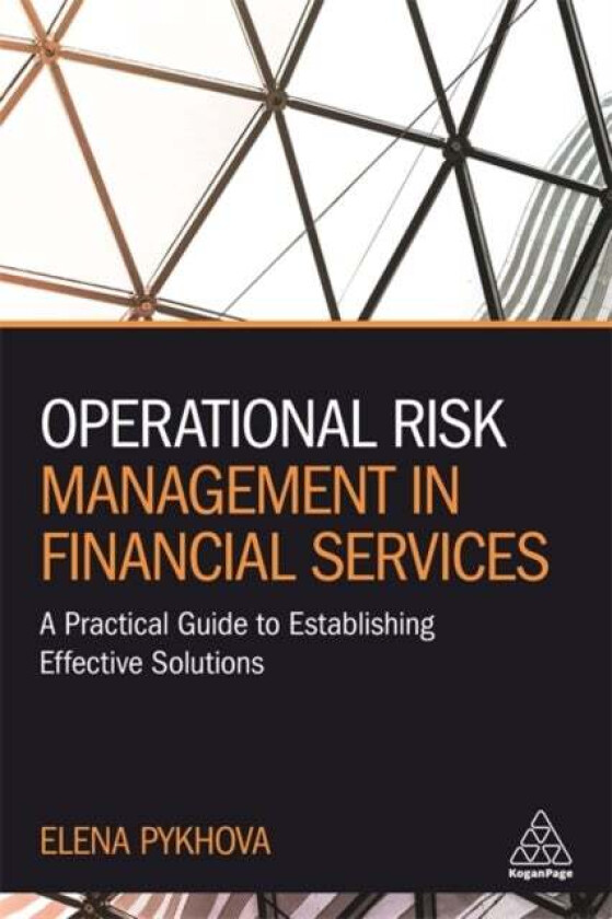 Operational Risk Management in Financial Services av Elena Pykhova