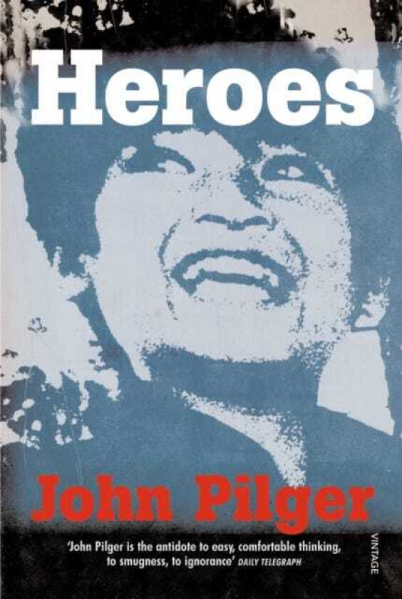 Heroes av John Pilger