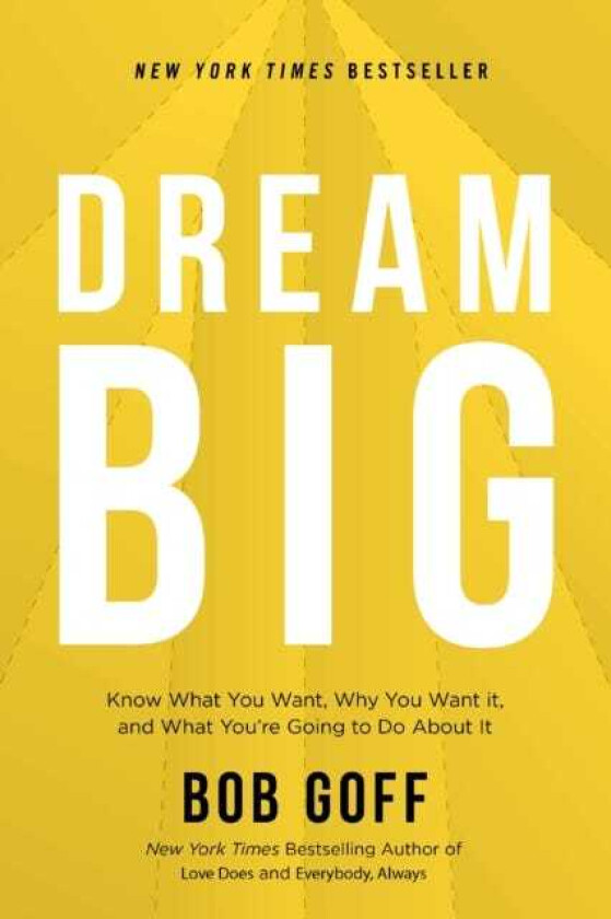 Dream Big av Bob Goff