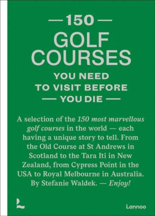 150 golf courses you need to visit before you die av Stefanie Waldek