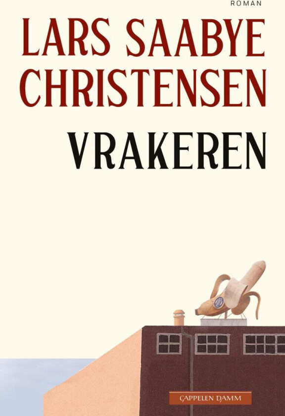 Vrakeren av Lars Saabye Christensen