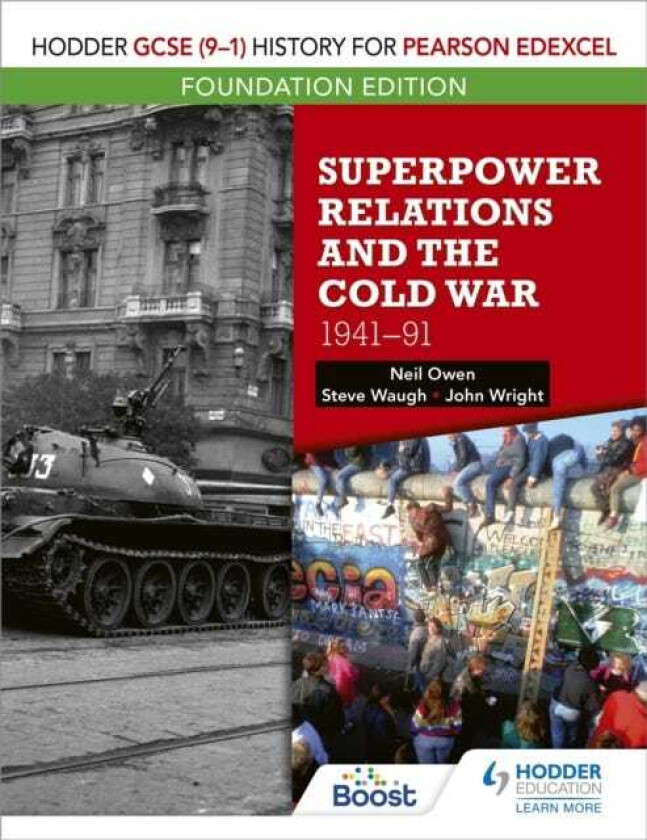 Hodder GCSE (9-1) History for Pearson Edexcel Foundation Edition: Superpower Relations and the Cold av Neil Owen, John Wright, Steve Waugh