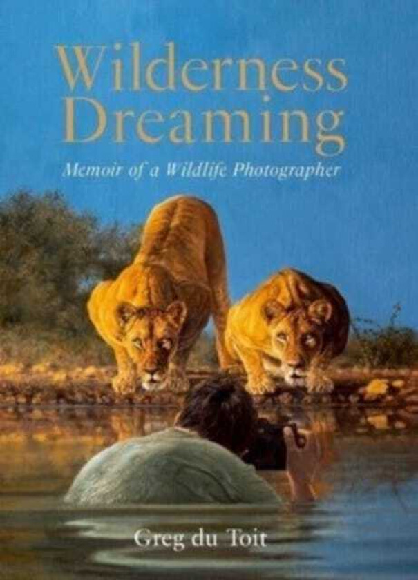 Wilderness Dreaming av Greg Du Toit