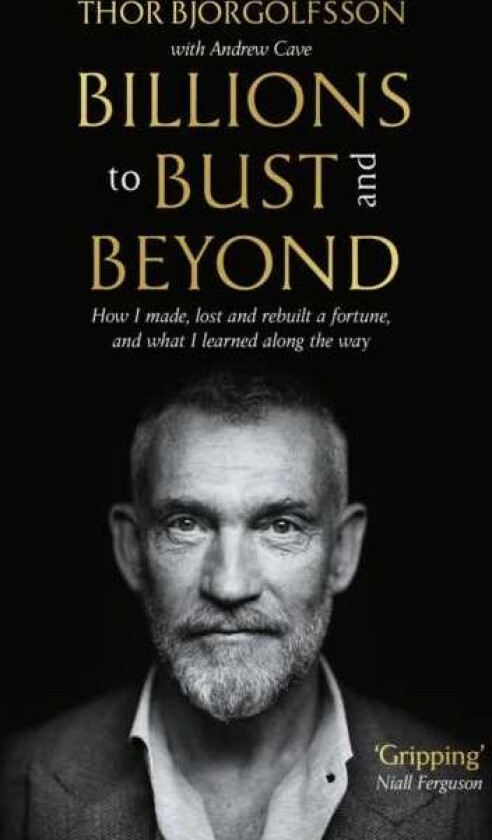 Billions to Bust - and Beyond (New and Updated Edition) av Thor Bjorgolfsson
