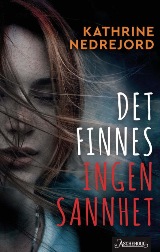 Det finnes ingen sannhet av Kathrine Nedrejord