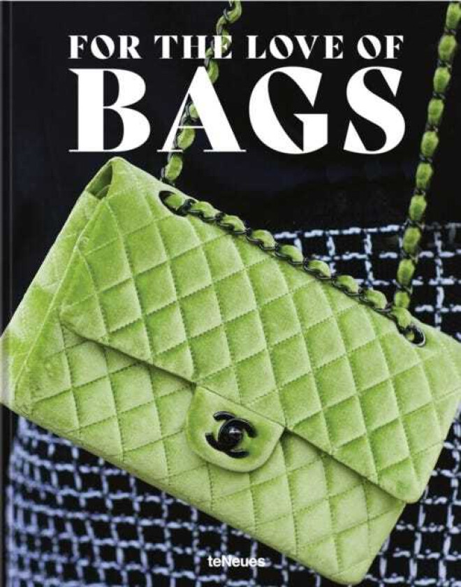 For the Love of Bags av Julia Werner, Dennis Braatz, Sandra Semburg