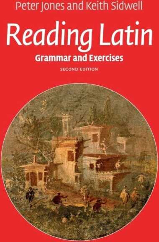 Reading Latin av Peter Jones, Keith (University of Calgary) Sidwell