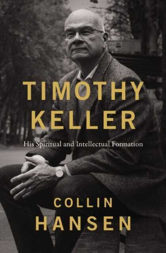 Timothy Keller av Collin Hansen