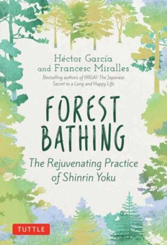 Forest Bathing av Héctor García, Francesc Miralles