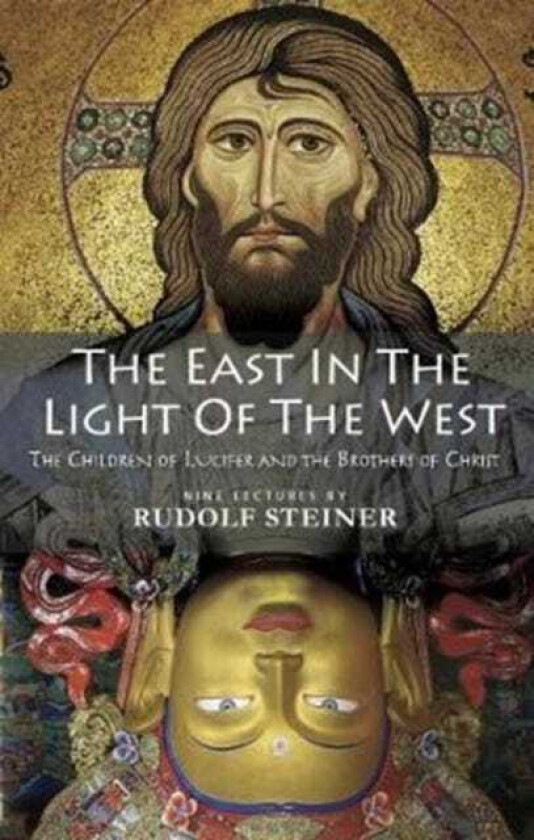 The East In Light Of The West av Rudolf Steiner