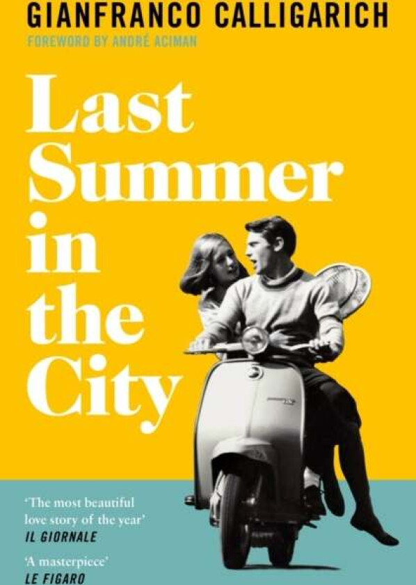 Last Summer in the City av Gianfranco Calligarich