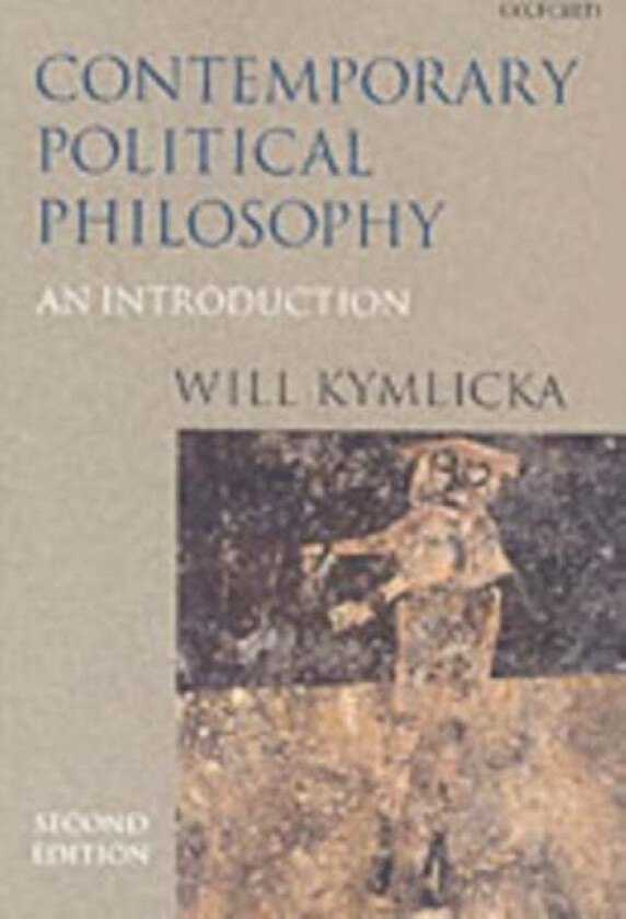 Contemporary Political Philosophy av Will (Professor of Philosophy Queens University Canada) Kymlicka