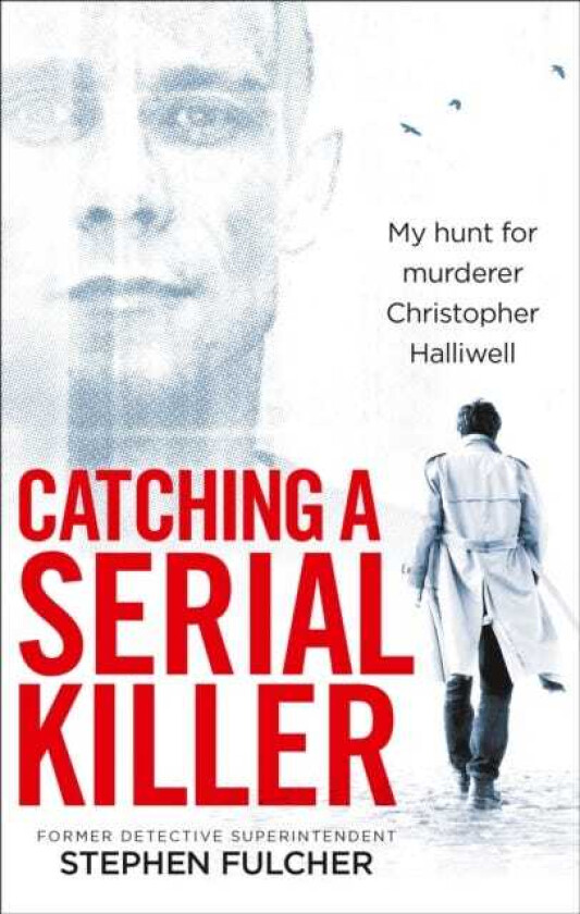 Catching a Serial Killer av Stephen Fulcher