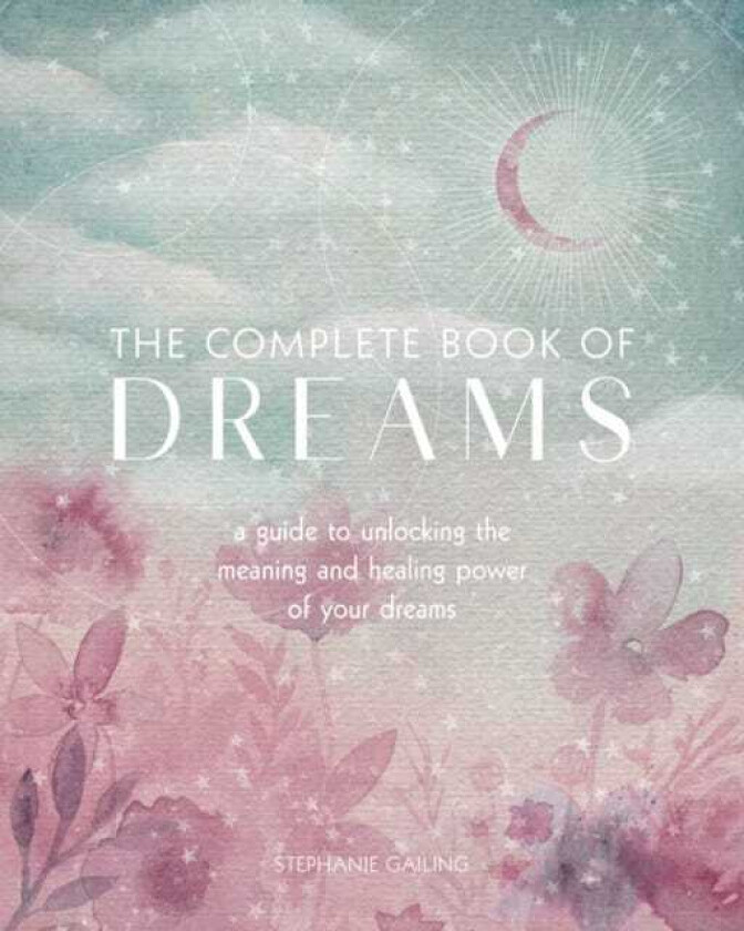 The Complete Book of Dreams av Stephanie Gailing