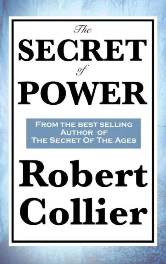 The Secret of Power av Robert Collier
