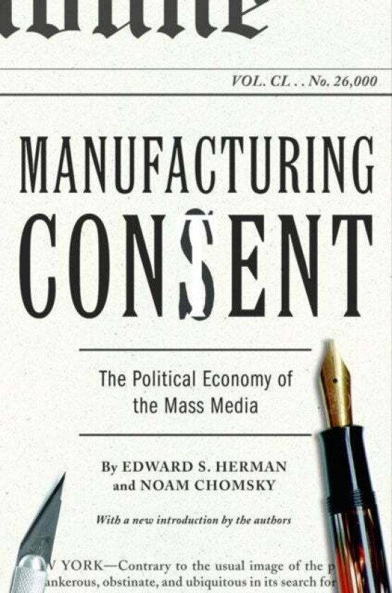 Manufacturing Consent av Noam Chomsky, Edward S. Herman