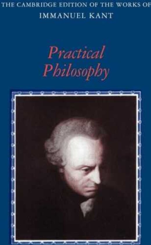 Practical Philosophy av Immanuel Kant