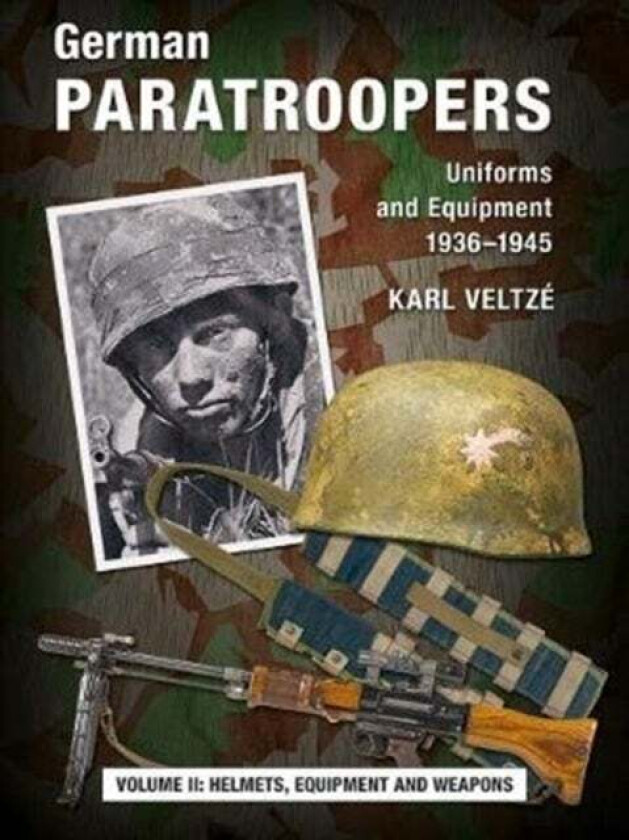 German Paratroopers Uniforms and Equipment 1936 - 1945 av Karl Veltze