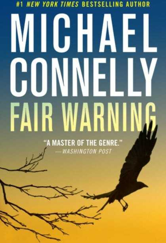 Fair Warning av Michael Connelly