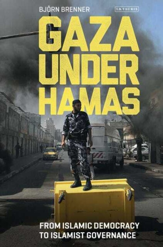 Gaza Under Hamas av Bjorn Brenner