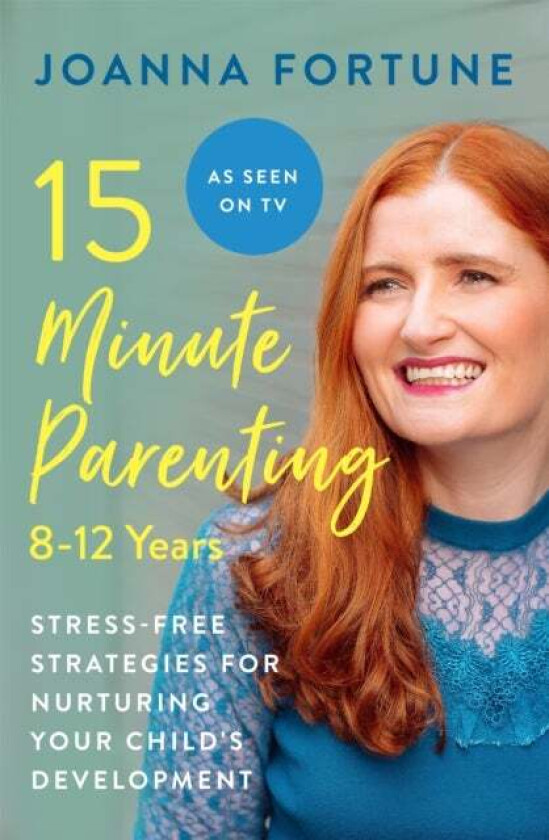 15-Minute Parenting: 8-12 Years av Joanna Fortune