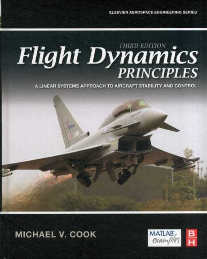 Flight Dynamics Principles  A Linear Systems Approach to Aircraft Stability and Control