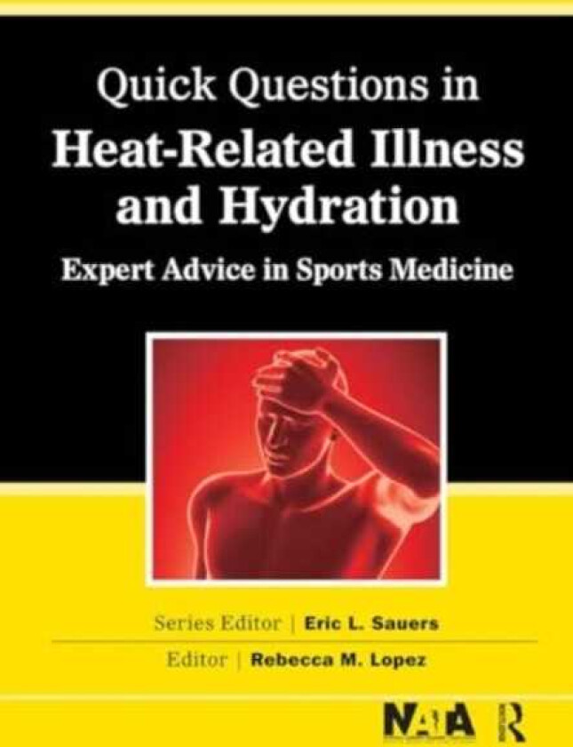 Quick Questions HeatRelated Illness  Expert Advice in Sports Medicine