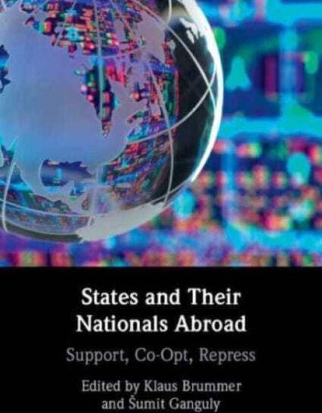 States and their Nationals Abroad  Support, CoOpt, Repress