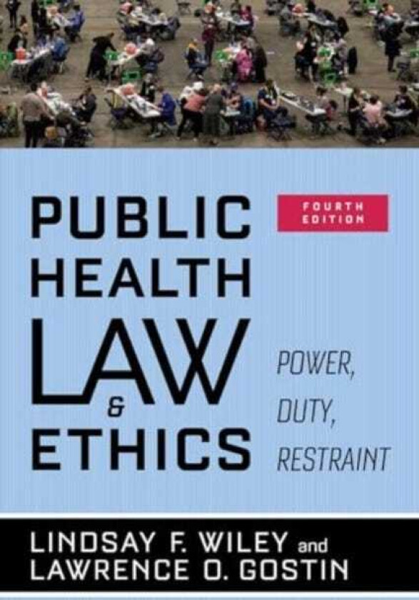 Public Health Law and Ethics  Power, Duty, Restraint