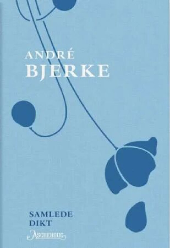 Samlede dikt av André Bjerke