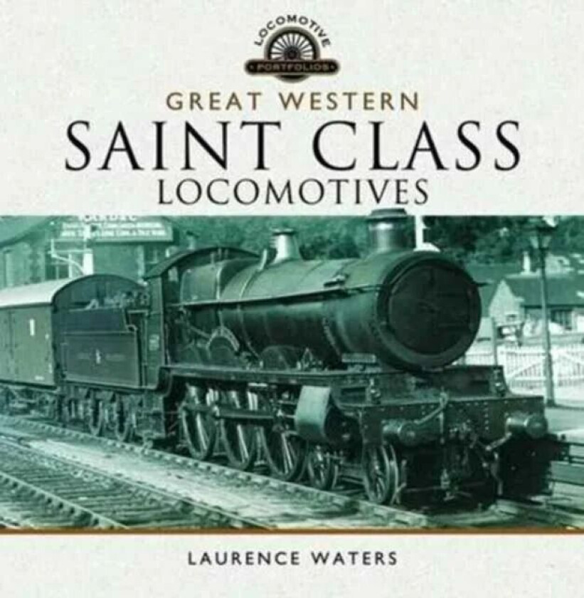 Great Western Saint Class Locomotives av Laurence Waters