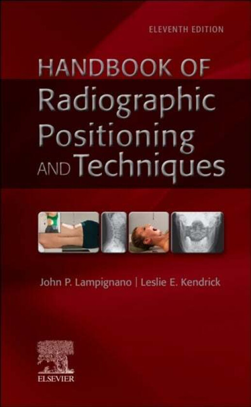 Handbook of Radiographic Positioning and Techniques av John (Retired Director Gateway Community College Phoenix Arizona<br>Visiting Professor Bo